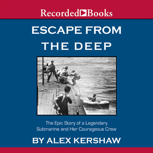 Escape from the Deep, Alex Kershaw