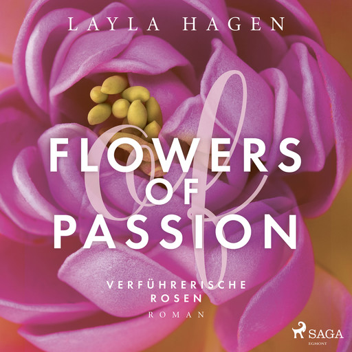 Flowers of Passion – Verführerische Rosen, Layla Hagen