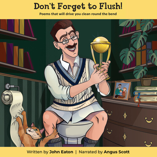 Don't Forget to Flush, John Eaton