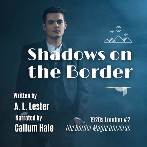 Shadows on the Border, A. L. Lester
