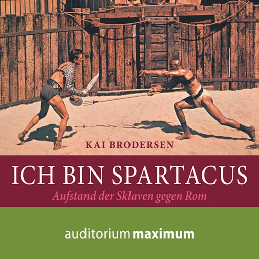Ich bin Spartacus (Ungekürzt), Kai Brodersen