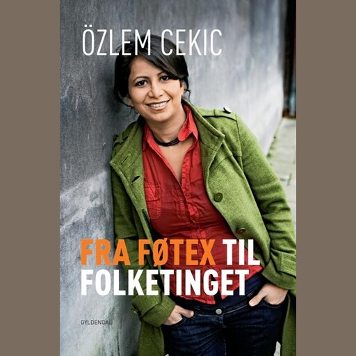 Fra Føtex til Folketinget, Özlem Cekic