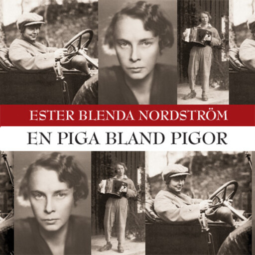 En piga bland pigor, Ester Blenda Nordström