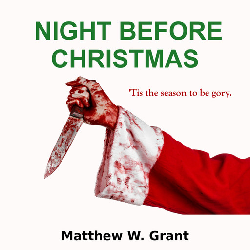 Night Before Christmas - A Holiday Crime Short Story (Unabridged), Matthew Grant