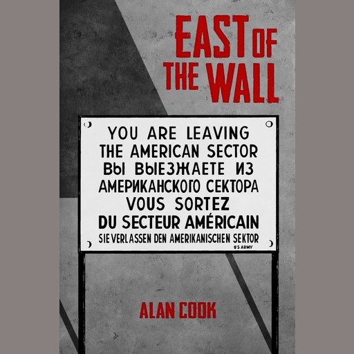 East of the Wall, Alan Cook