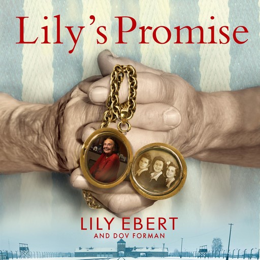 Lily's Promise, Lily Ebert, Dov Forman
