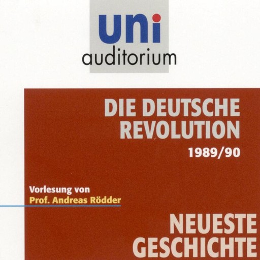 Die deutsche Revolution 1989/90, Andreas Rödder
