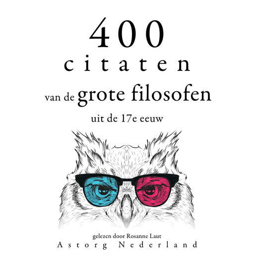 400 citaten van de grote filosofen uit de 17e eeuw, Multiple Authors