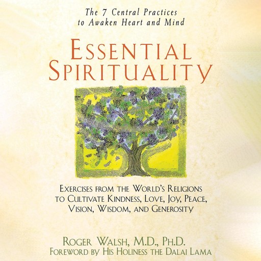 Essential Spirituality, Ph.D., Roger Walsh