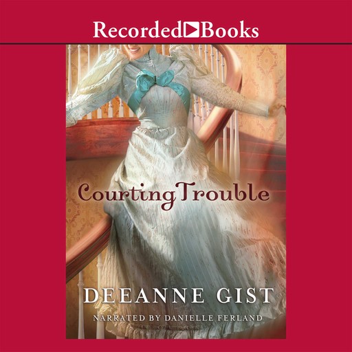 Courting Trouble, Deeanne Gist