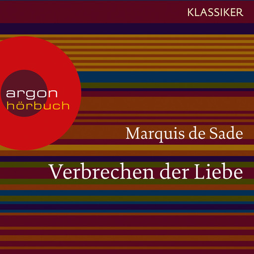 Verbrechen der Liebe (Ungekürzte Lesung), Marquis de Sade