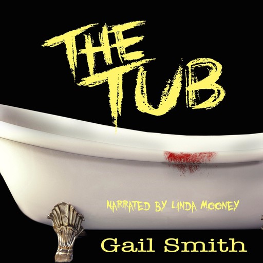 The Tub, Linda Mooney, Gail Smith