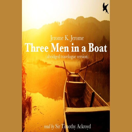 Three Men in a Boat, Jerome Klapka Jerome