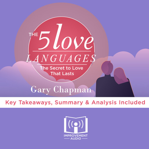 The 5 Love Languages by Gary Chapman, Improvement Audio