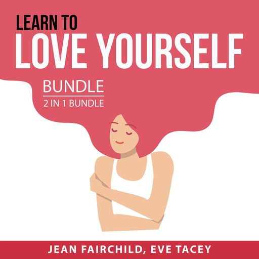 Learn to Love Yourself Bundle, 2 in 1 Bundle, Eve Tacey, Jean Fairchild
