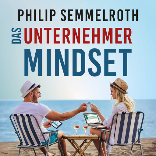 Das Unternehmer-Mindset, Philip Semmelroth