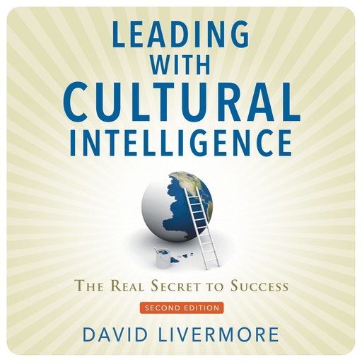 Leading with Cultural Intelligence, Second Editon, David Livermore