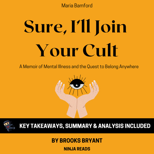 Summary: Sure, I'll Join Your Cult, Brooks Bryant