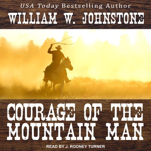 Courage of the Mountain Man, William Johnstone