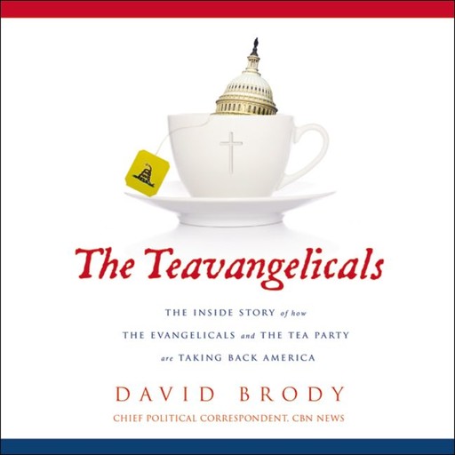 The Teavangelicals, David Brody