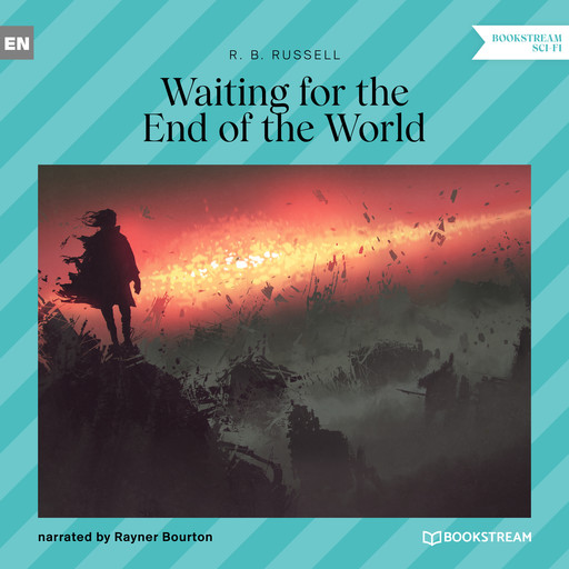 Waiting for the End of the World (Unabridged), R.B.Russell