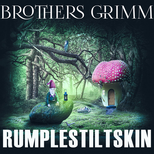 Rumplestiltskin, Brothers Grimm