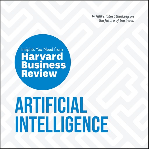 Artificial Intelligence, Erik Brynjolfsson, Harvard Business Review, Thomas Davenport, Andrew McAfee, H. James Wilson