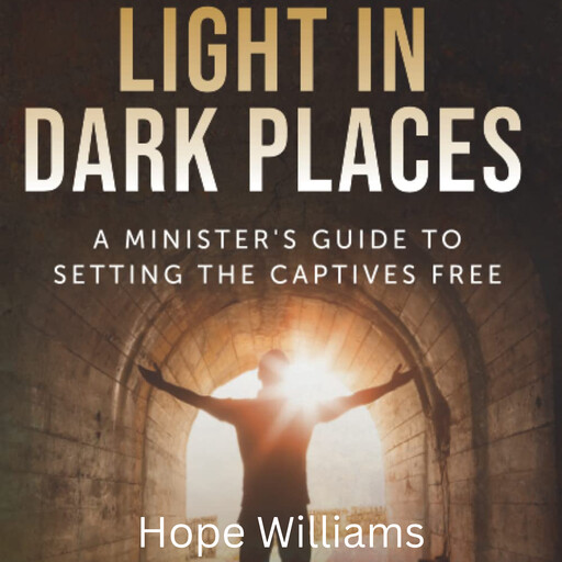 Light in Dark Places, Hope Williams