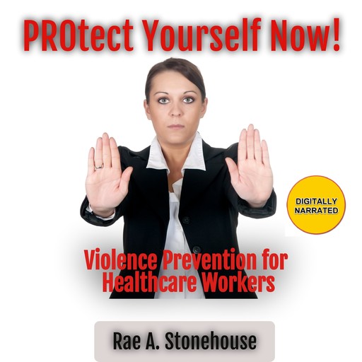 Protect Yourself Now!, Rae A. Stonehouse