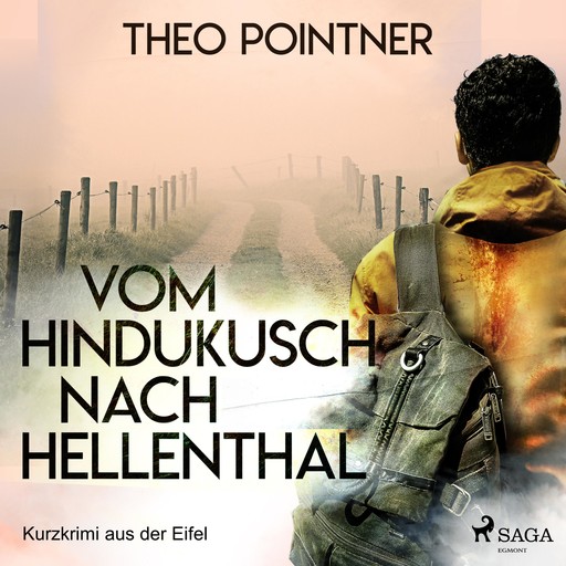Vom Hindukusch nach Hellenthal - Kurzkrimi aus der Eifel (Ungekürzt), Theo Pointner