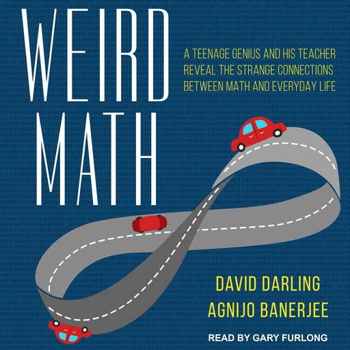 Weird Math, David Darling, Agnijo Banerjee