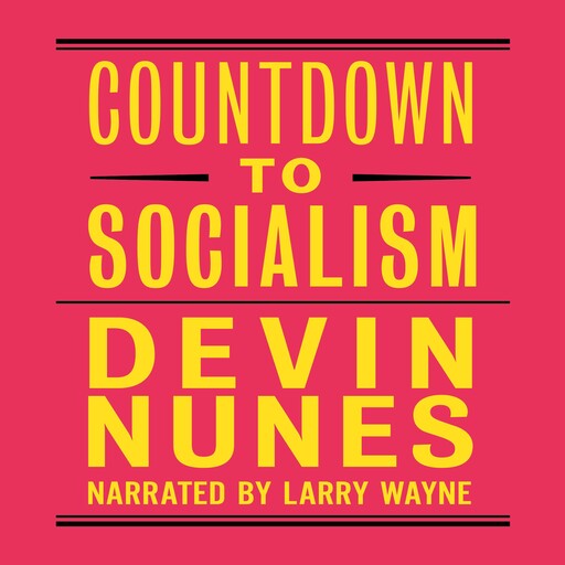 Countdown to Socialism, Devin Nunes