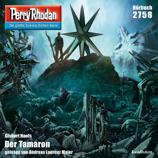 Perry Rhodan 2758: Der Tamaron, Gisbert Haefs