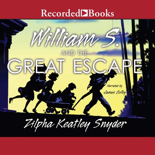 William S. and the Great Escape, Zilpha Keatley Snyder