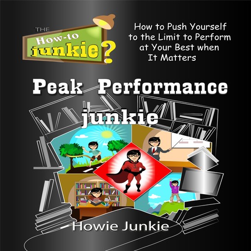 Peak Performance Junkie, Howie Junkie