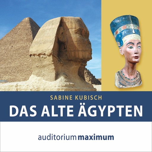 Das alte Ägypten (Ungekürzt), Sabine Kubisch