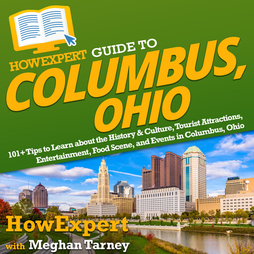 HowExpert Guide to Columbus, Ohio, HowExpert, Meghan Tarney