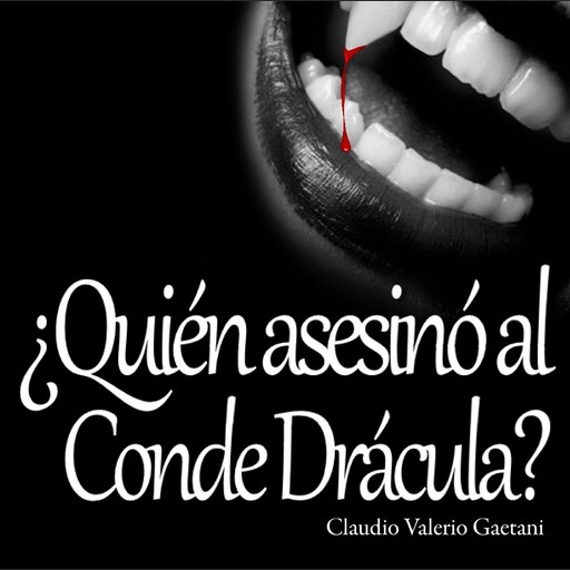 ¿Quién Asesinó al Conde Dracula?, Claudio Valerio Gaetani