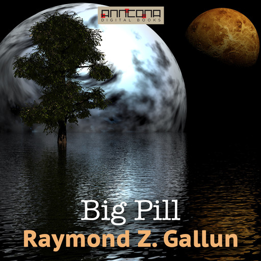 Big Pill, Raymond Gallun