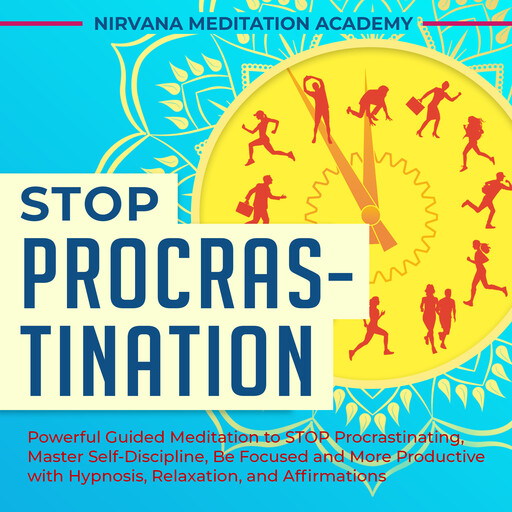 Stop Procrastination, Nirvana Meditation Academy