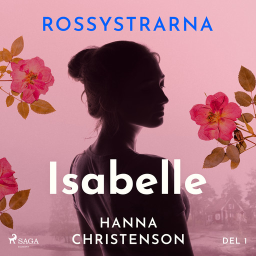 Rossystrarna del 1: Isabelle, Hanna Christenson