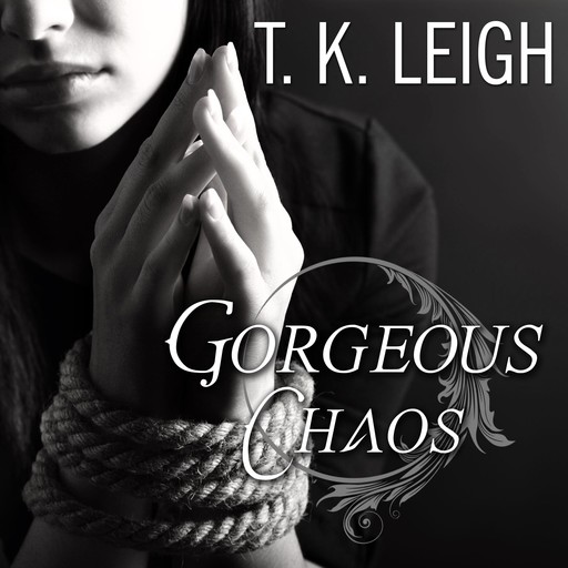Gorgeous Chaos, T.K. Leigh