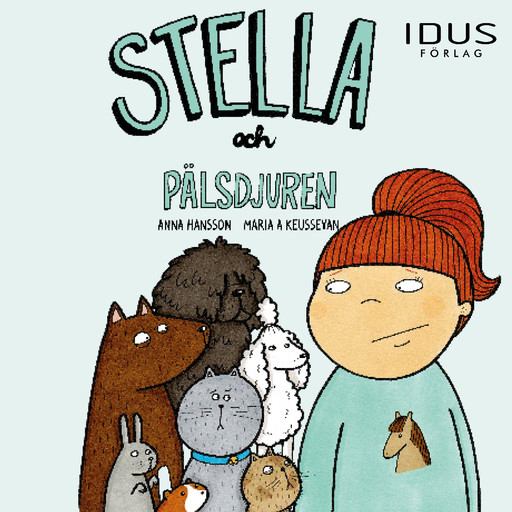 Stella och pälsdjuren, Anna Hansson, Maria A Keusseyan