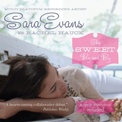 The Sweet By and By, Rachel Hauck, Sara Evans