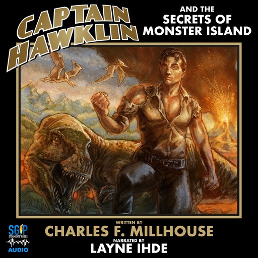 Captain Hawklin and the Secrets of Monster Island, Charles F. Millhouse