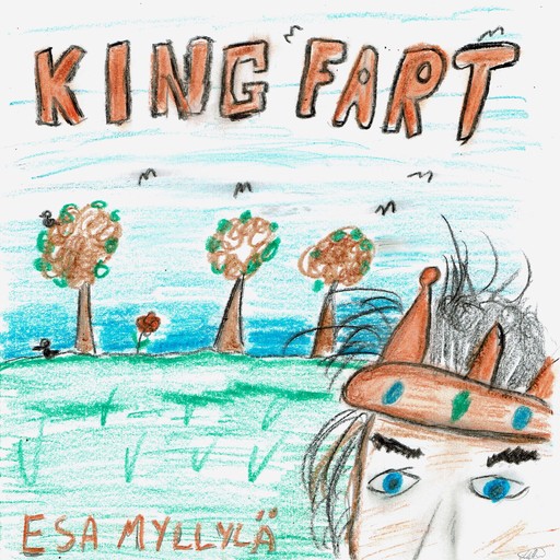King Fart, Esa Myllylä