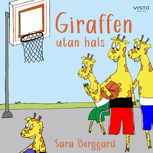 Giraffen utan hals, Sara Berggard