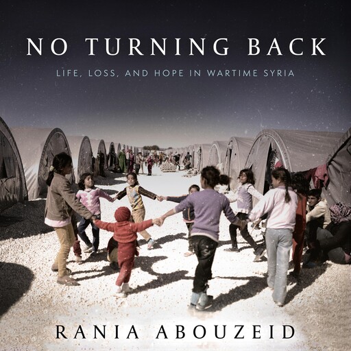 No Turning Back, Rania Abouzeid