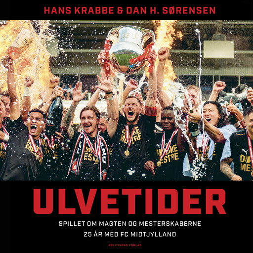 Ulvetider - spillet om magten og mesterskaberne, Dan H. Sørensen, Hans Krabbe