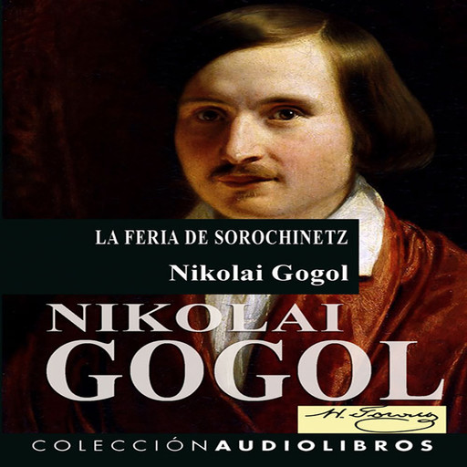 La Feria de Sorochinetz, Nicolai Vasilievich Gogol